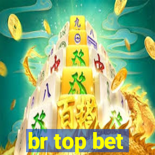 br top bet